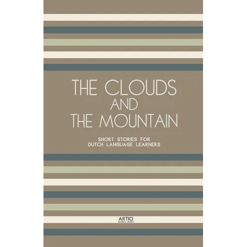 The Clouds And The Mountain: Short Stories for Dutch Language Learners - Paperback