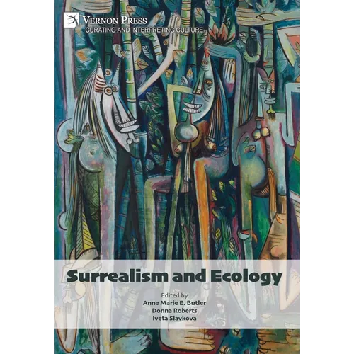 Surrealism and Ecology - Hardcover
