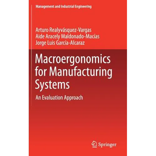 Macroergonomics for Manufacturing Systems: An Evaluation Approach - Hardcover