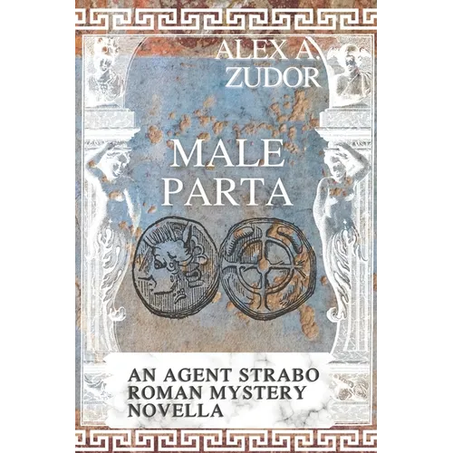 Male Parta: An Agent Strabo Mystery Novella - Paperback