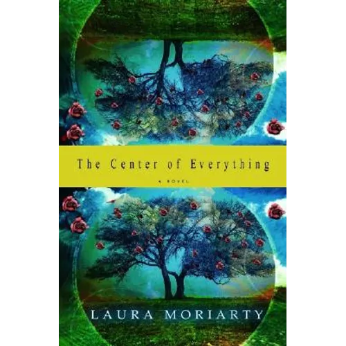 The Center of Everything - Hardcover