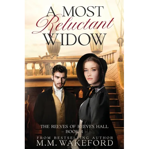 A Most Reluctant Widow: A Slow-Burn Regency Romance of Secrets and Second Chances - Paperback