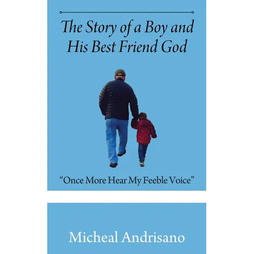 The Story of a Boy and His Best Friend God: 