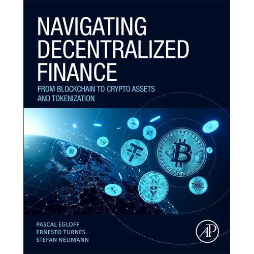 Navigating Decentralized Finance: From Blockchain to Crypto Assets and Tokenization - Paperback
