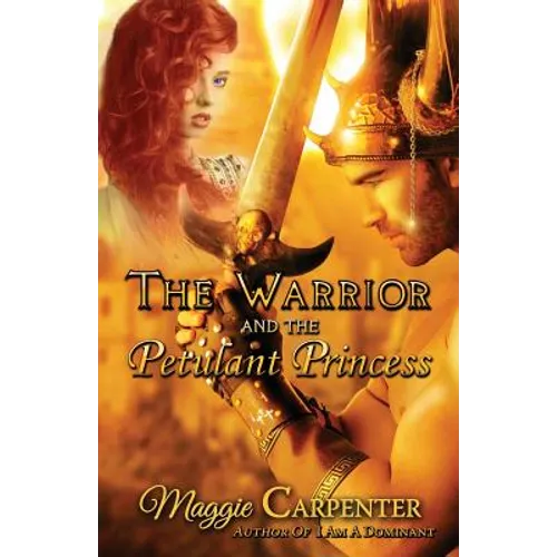 The Warrior and The Petulant Princess - Paperback