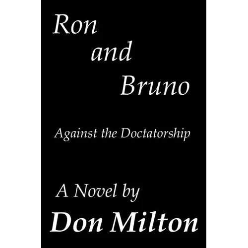 Ron and Bruno: Against the Doctatorship - Paperback
