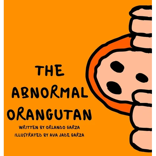 The Abnormal Orangutan - Hardcover