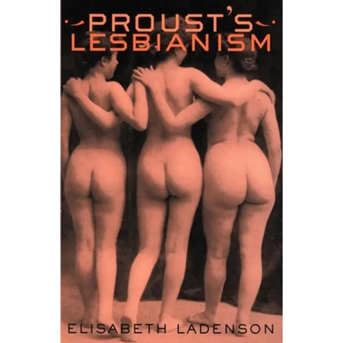 Proust's Lesbianism - Hardcover