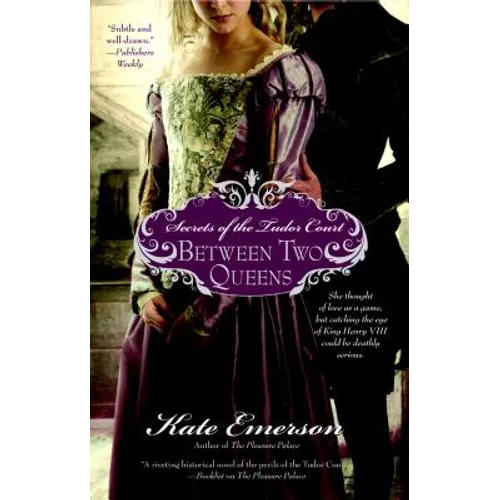 Secrets of the Tudor Court: Between Two Queens - Paperback