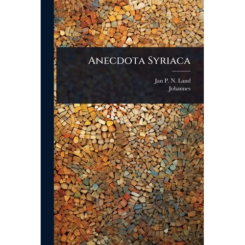 Anecdota Syriaca - Paperback