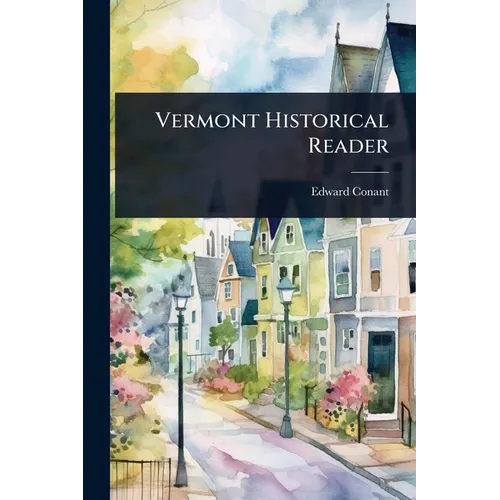 Vermont Historical Reader - Paperback