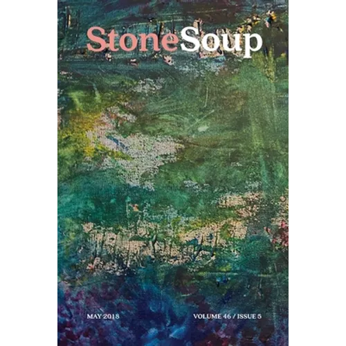 Stone Soup Magazine: May 2018 - Paperback