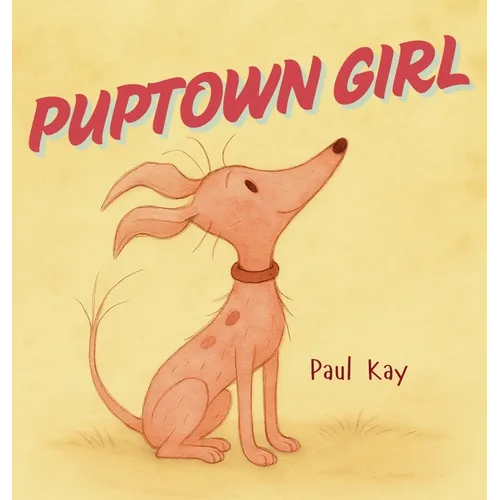 Puptown Girl - Hardcover