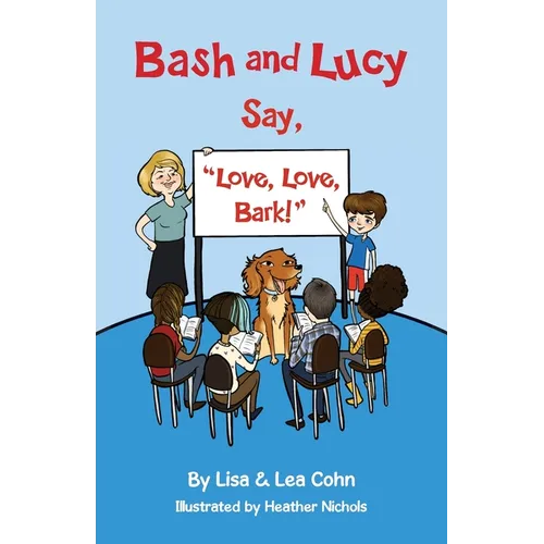 Bash and Lucy Say, 