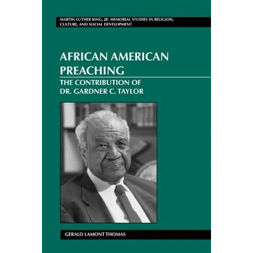 African American Preaching: The Contribution of Dr. Gardner C. Taylor - Paperback