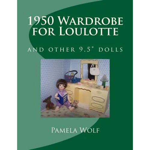 1950 Wardrobe for Loulotte: and other 9.5