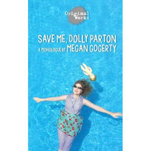 Save Me, Dolly Parton: a monologue - Paperback