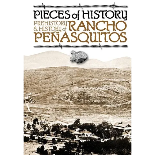 Pieces of History: Prehistory & History of Rancho Peñasquitos - Paperback