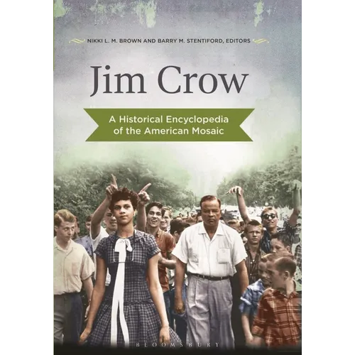 Jim Crow: A Historical Encyclopedia of the American Mosaic - Hardcover