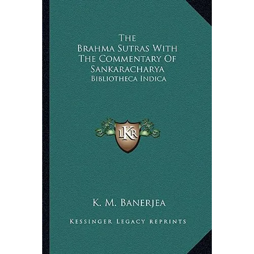 The Brahma Sutras With The Commentary Of Sankaracharya: Bibliotheca Indica - Paperback
