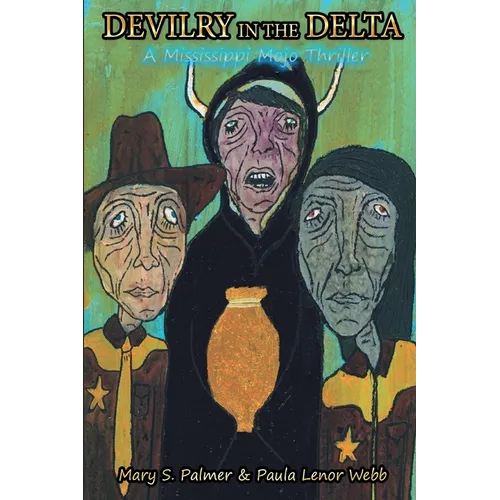 Devilry in the Delta: A Mississippi Mojo Thriller - Paperback