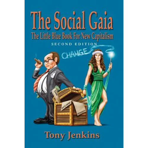 The Social Gaia: The Little Blue BOK for New Capitalism - Paperback