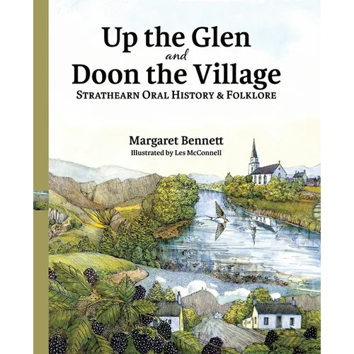 Up the Glen and Doon the Village: Strathearn Oral History & Folklore - Paperback