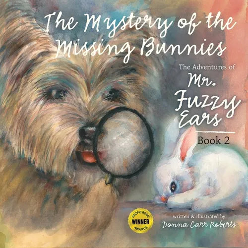 The Adventures of Mr. Fuzzy Ears: Mystery of the Missing Bunnies - Paperback