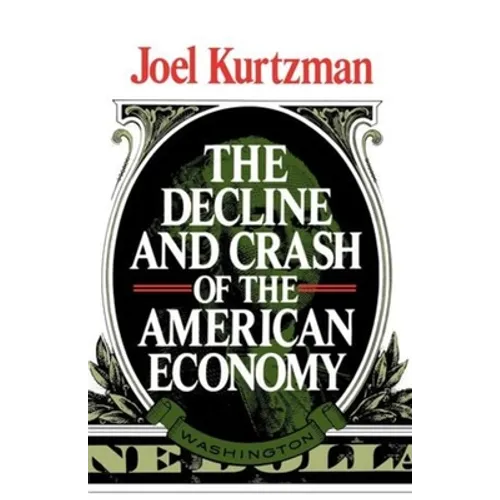 The Decline and Crash of the American Economy - Paperback