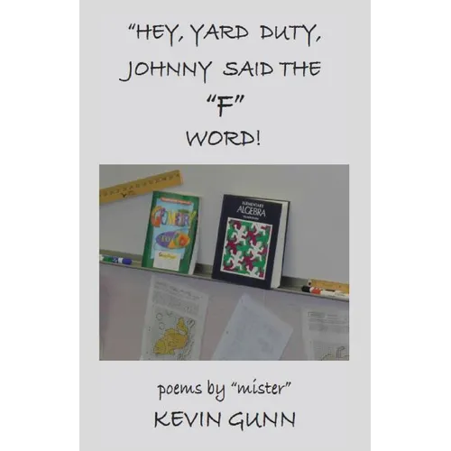 Hey, Yard Duty, Johnny said the 