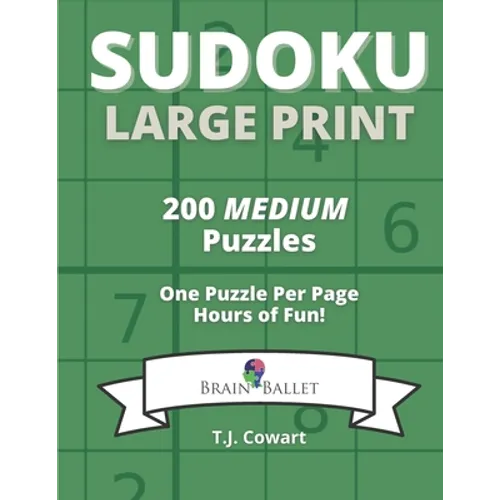 Sudoku Large Print: 200 Medium Puzzles One Puzzle Per Page - Paperback