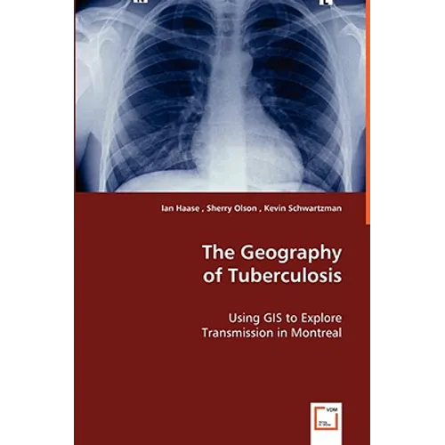 The Geography of Tuberculosis - Paperback