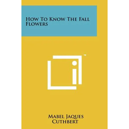 How to Know the Fall Flowers - Paperback
