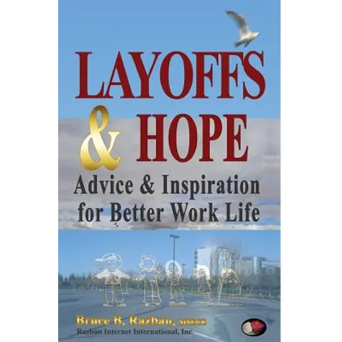 Layoffs & Hope: Advice & Inspiration for Better Work Life - Paperback