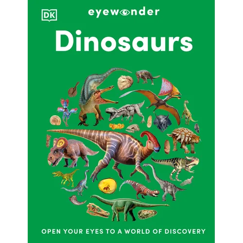 Eyewonder Dinosaurs: Open Your Eyes to a World of Discovery - Hardcover