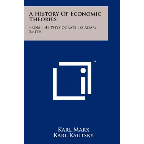 A History Of Economic Theories: From The Physiocrats To Adam Smith - Paperback