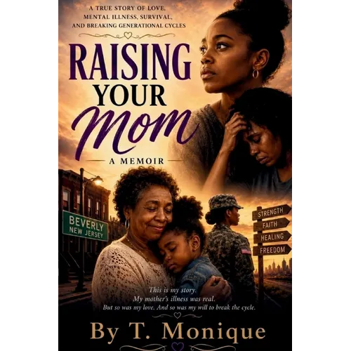 Raising Your Mom: When the Roles Switch - Paperback