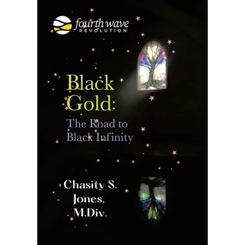 Black Gold: the Road to Black Infinity - Hardcover