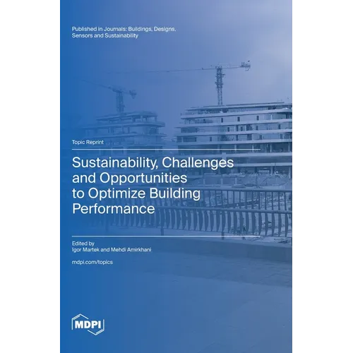 Sustainability, Challenges and Opportunities to Optimize Building Performance