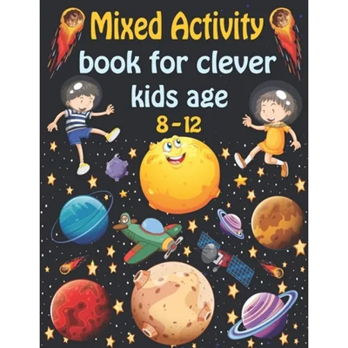 Mixed activity book for clever kids age 8-12: Word Search, Sudoku, Trivia, Tic tac toe, Mazes and Coloring pages - Paperback
