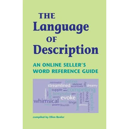 The Language of Description: An Online Seller's Word Reference Guide - Paperback
