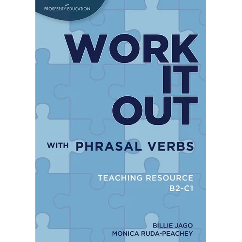 Work it out with Phrasal Verbs Teaching Resource: Teaching resource B2-C1 - Paperback