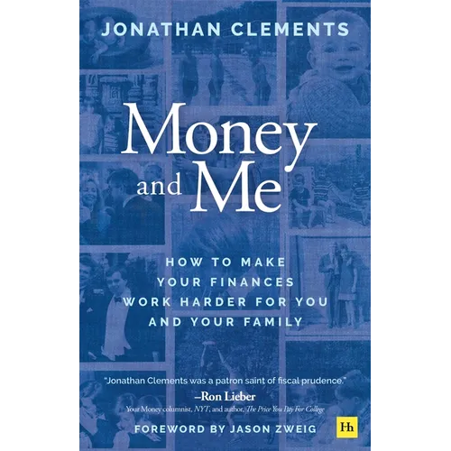 Money and Me: How to Make Your Finances Work Harder for You and Your Family - Paperback