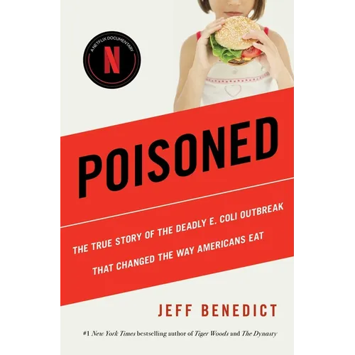 Poisoned: The True Story of the Deadly E. Coli Outbreak That Changed the Way Americans Eat - Paperback