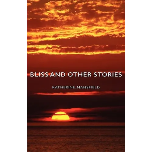 Bliss and Other Stories - Hardcover