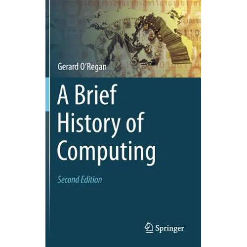 A Brief History of Computing - Hardcover