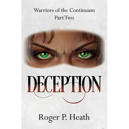 Warriors of the Continuum Part Two: Deception - Paperback