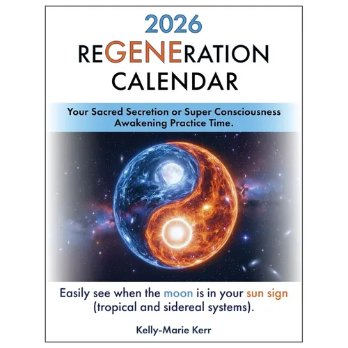 ReGENEration Calendar 2026: Your Super Consciousness Awakening Practice Time (Moon in Sun Sign)