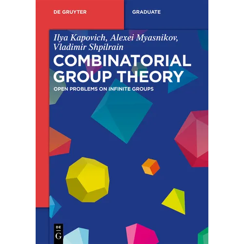 Combinatorial Group Theory: Open Problems on Infinite Groups - Paperback