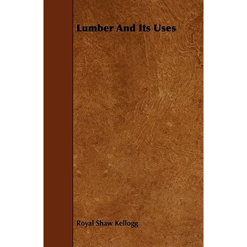 Lumber And Its Uses